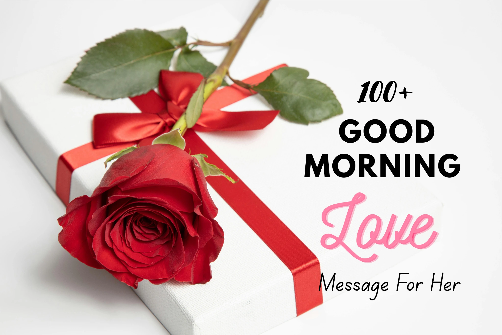 100+Good Morning Love Message for Her: Beautiful Words to Melt Her Heart