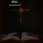 "Bless the Lord Oh My Soul" Text: The Complete Guide to Psalm 103:1